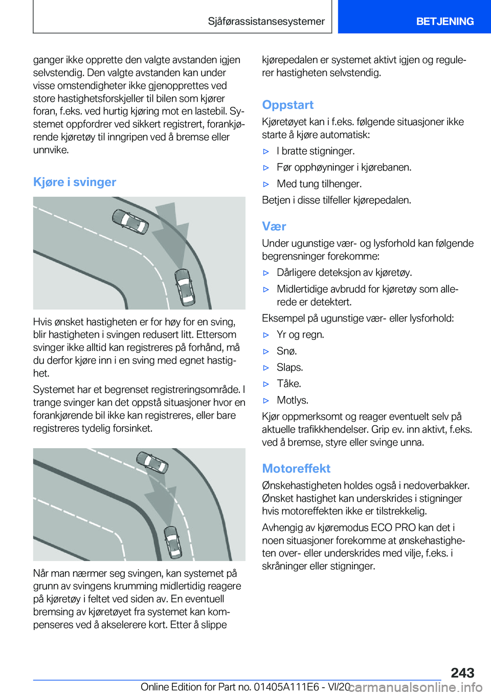 BMW 3 SERIES SEDAN PLUG-IN HYBRID 2021  InstruksjonsbØker (in Norwegian) �g�a�n�g�e�r��i�k�k�e��o�p�p�r�e�t�t�e��d�e�n��v�a�l�g�t�e��a�v�s�t�a�n�d�e�n��i�g�j�e�n�s�e�l�v�s�t�e�n�d�i�g�.��D�e�n��v�a�l�g�t�e��a�v�s�t�a�n�d�e�n��k�a�n��u�n�d�e�r
�v�i�s�s�e��o�m�s�