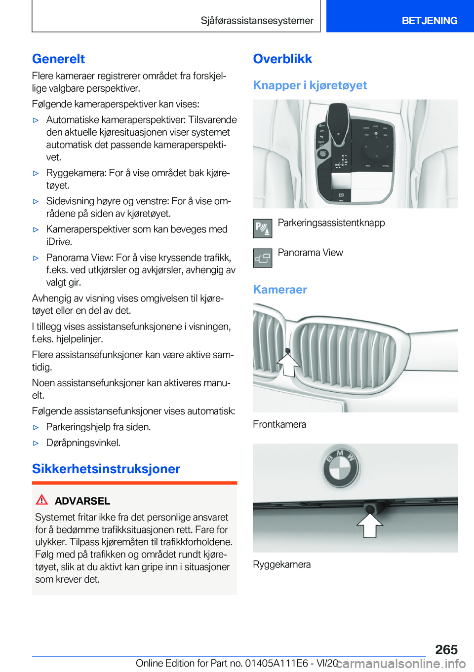 BMW 3 SERIES SEDAN PLUG-IN HYBRID 2021  InstruksjonsbØker (in Norwegian) �G�e�n�e�r�e�l�t�F�l�e�r�e��k�a�m�e�r�a�e�r��r�e�g�i�s�t�r�e�r�e�r��o�m�r�å�d�e�t��f�r�a��f�o�r�s�k�j�e�lj
�l�i�g�e��v�a�l�g�b�a�r�e��p�e�r�s�p�e�k�t�i�v�e�r�.
�F�