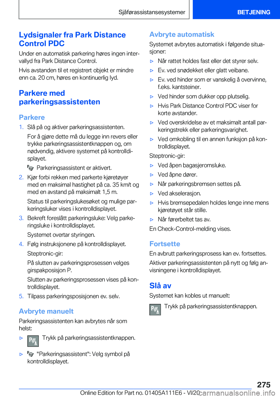 BMW 3 SERIES SEDAN PLUG-IN HYBRID 2021  InstruksjonsbØker (in Norwegian) �L�y�d�s�i�g�n�a�l�e�r��f�r�a��P�a�r�k��D�i�s�t�a�n�c�e
�C�o�n�t�r�o�l��P�D�C
�U�n�d�e�r��e�n��a�u�t�o�m�a�t�i�s�k��p�a�r�k�e�r�i�n�g��h�