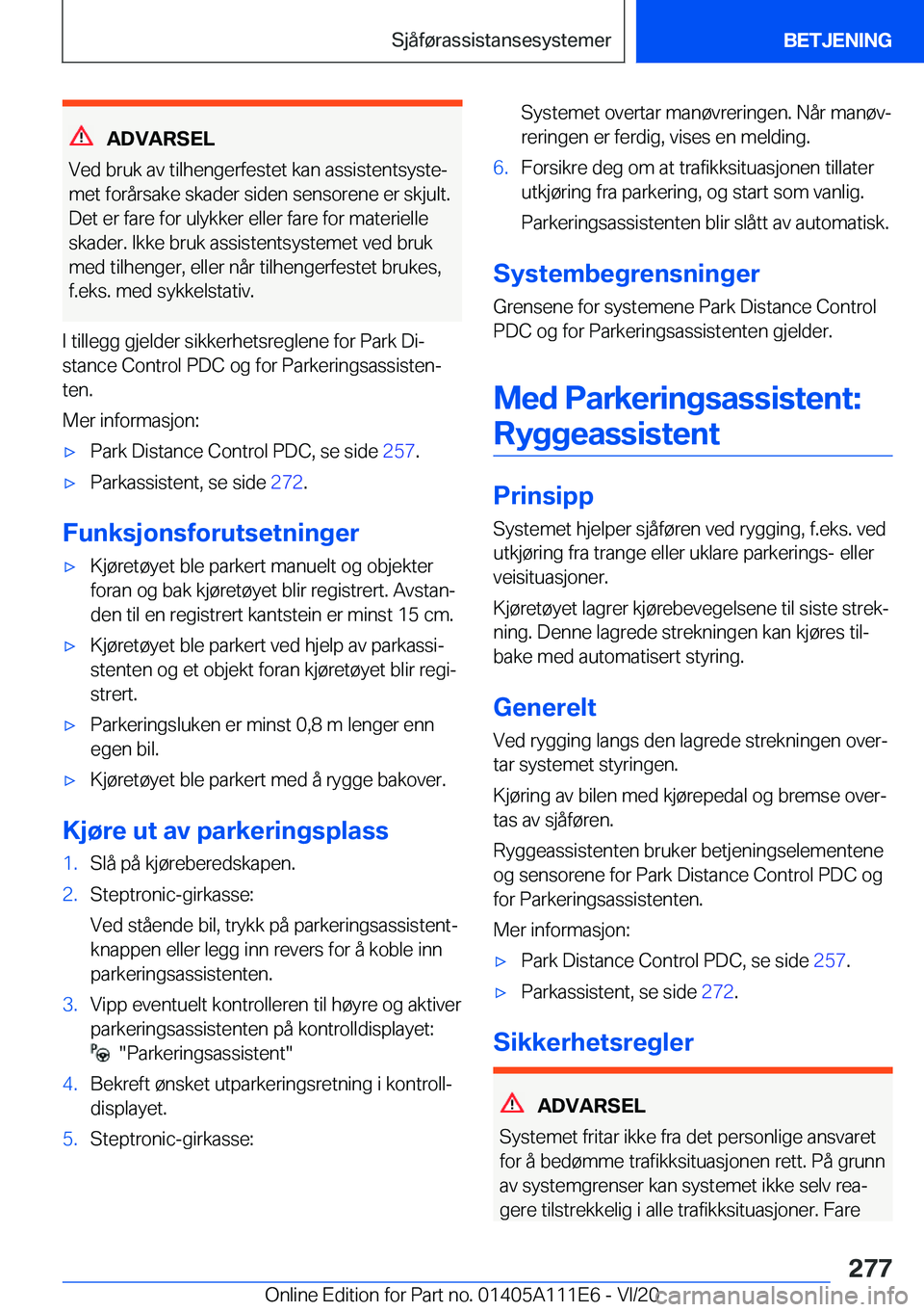 BMW 3 SERIES SEDAN PLUG-IN HYBRID 2021  InstruksjonsbØker (in Norwegian) �A�D�V�A�R�S�E�L
�V�e�d��b�r�u�k��a�v��t�i�l�h�e�n�g�e�r�f�e�s�t�e�t��k�a�n��a�s�s�i�s�t�e�n�t�s�y�s�t�ej
�m�e�t��f�o�r�å�r�s�a�k�e��s�k�a�d�e�r��s�i�d�e�n��s�e�n�s�o�r�e�n�e��e�r��s�k�j�