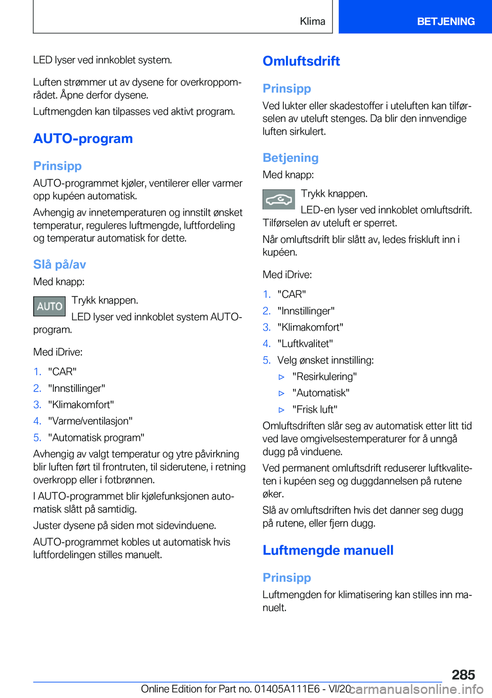 BMW 3 SERIES SEDAN PLUG-IN HYBRID 2021  InstruksjonsbØker (in Norwegian) �L�E�D��l�y�s�e�r��v�e�d��i�n�n�k�o�b�l�e�t��s�y�s�t�e�m�.
�L�u�f�t�e�n��s�t�r�