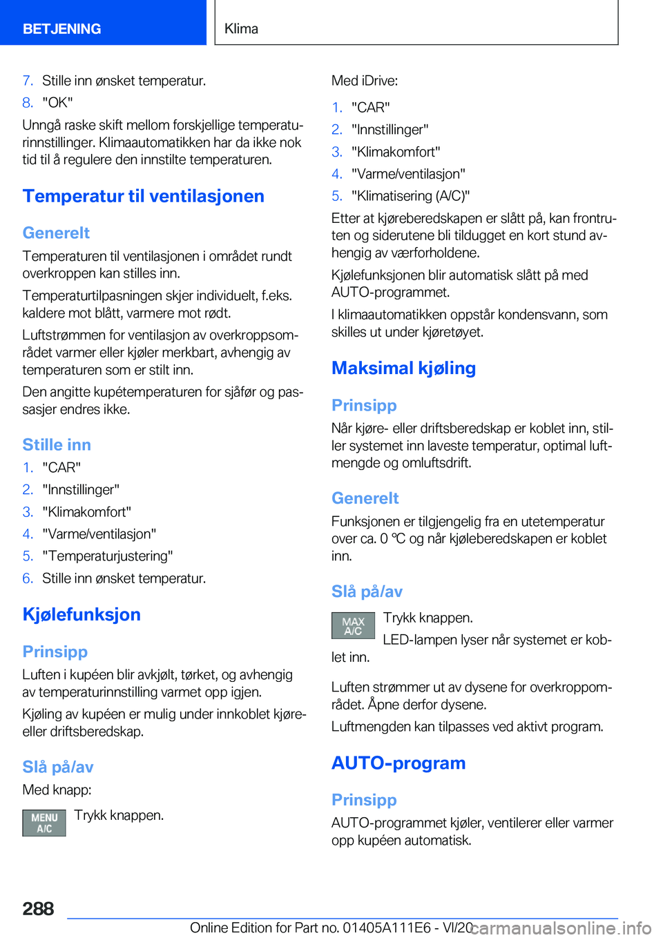 BMW 3 SERIES SEDAN PLUG-IN HYBRID 2021  InstruksjonsbØker (in Norwegian) �7�.�S�t�i�l�l�e��i�n�n��