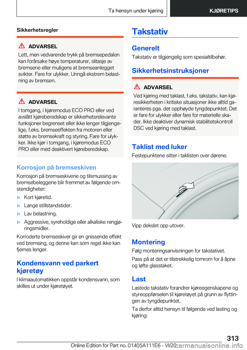 BMW 3 SERIES SEDAN PLUG-IN HYBRID 2021  InstruksjonsbØker (in Norwegian) �S�i�k�k�e�r�h�e�t�s�r�e�g�l�e�r
�A�D�V�A�R�S�E�L
�L�e�t�t�,��m�e�n��v�e�d�v�a�r�e�n�d�e��t�r�y�k�k��p�å��b�r�e�m�s�e�p�e�d�a�l�e�n
�k�a�n��f�o�r�å�r�s�a�k�e��h�