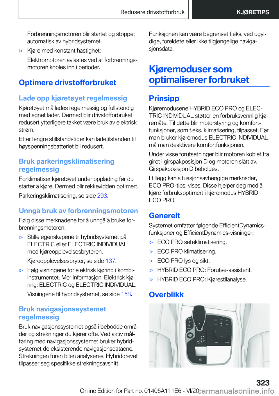 BMW 3 SERIES SEDAN PLUG-IN HYBRID 2021  InstruksjonsbØker (in Norwegian) �F�o�r�b�r�e�n�n�i�n�g�s�m�o�t�o�r�e�n��b�l�i�r��s�t�a�r�t�e�t��o�g��s�t�o�p�p�e�t
�a�u�t�o�m�a�t�i�s�k��a�v��h�y�b�r�i�d�s�y�s�t�e�m�e�t�.'x�K�j�