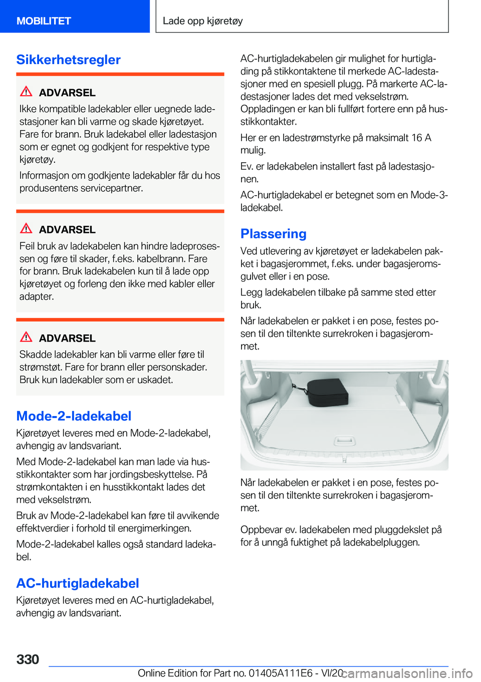 BMW 3 SERIES SEDAN PLUG-IN HYBRID 2021  InstruksjonsbØker (in Norwegian) �S�i�k�k�e�r�h�e�t�s�r�e�g�l�e�r
�A�D�V�A�R�S�E�L
�I�k�k�e��k�o�m�p�a�t�i�b�l�e��l�a�d�e�k�a�b�l�e�r��e�l�l�e�r��u�e�g�n�e�d�e��l�a�d�ej
�s�t�a�s�j�o�n�e�r��k�a�n��b�l�i��v�a�r�m�e��o�g��s�