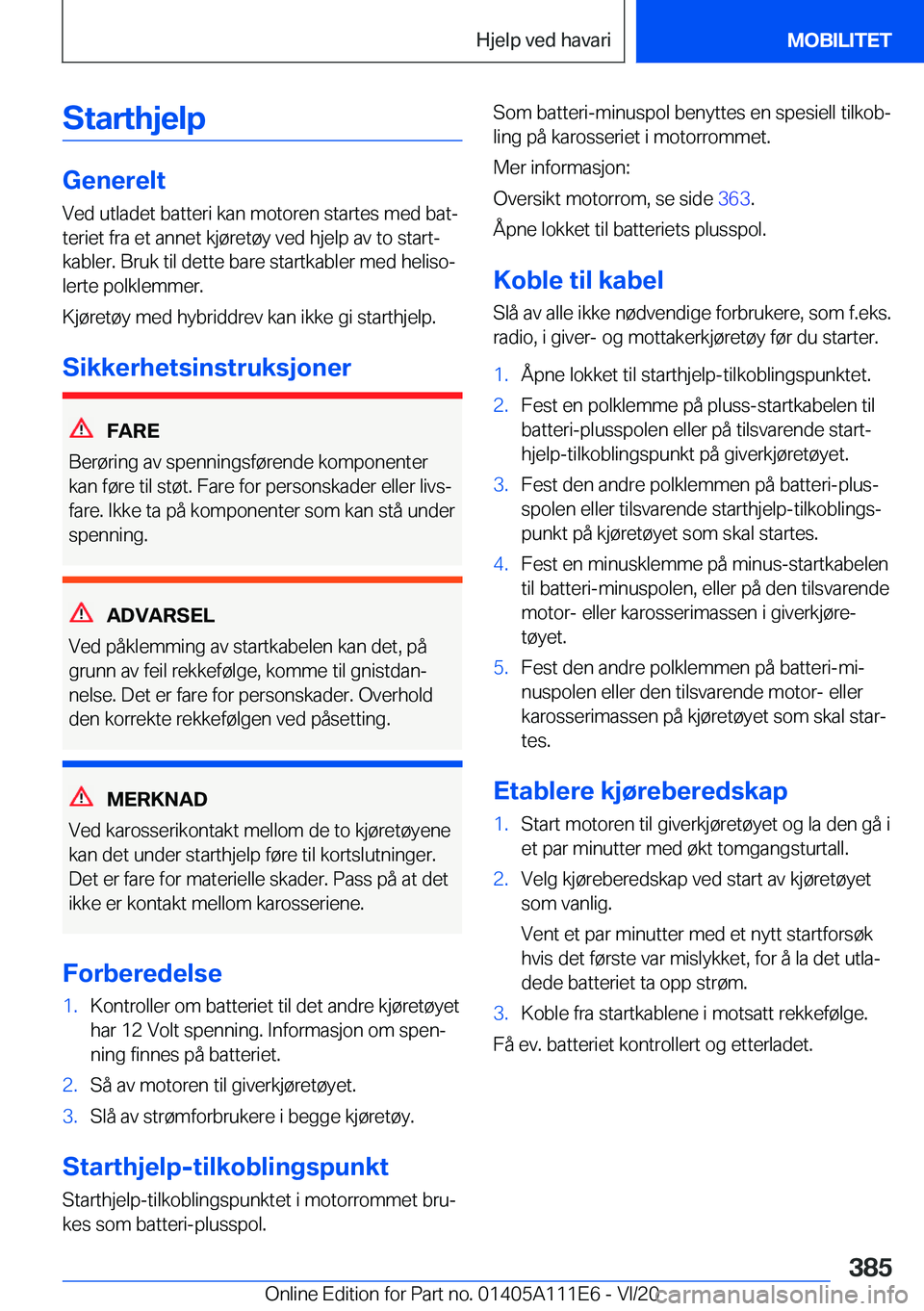 BMW 3 SERIES SEDAN PLUG-IN HYBRID 2021  InstruksjonsbØker (in Norwegian) �S�t�a�r�t�h�j�e�l�p
�G�e�n�e�r�e�l�t�V�e�d��u�t�l�a�d�e�t��b�a�t�t�e�r�i��k�a�n��m�o�t�o�r�e�n��s�t�a�r�t�e�s��m�e�d��b�a�tj
�t�e�r�i�e�t��f�r�a��e�t��a�n�n�e�t��k�j�