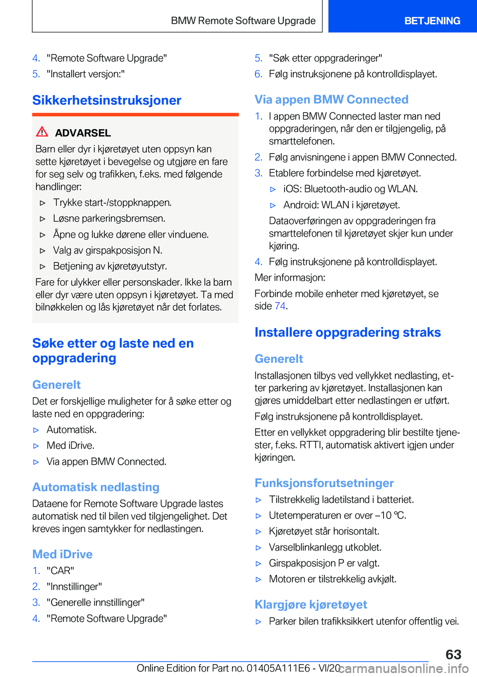 BMW 3 SERIES SEDAN PLUG-IN HYBRID 2021  InstruksjonsbØker (in Norwegian) �4�.��R�e�m�o�t�e��S�o�f�t�w�a�r�e��U�p�g�r�a�d�e��5�.��I�n�s�t�a�l�l�e�r�t��v�e�r�s�j�o�n�:�
�S�i�k�k�e�r�h�e�t�s�i�n�s�t�r�u�k�s�j�o�n�e�r
�A�D�V�A�R�S�E�L
�B�a�r�n��e�l�l�e�r��d�y�r��i��