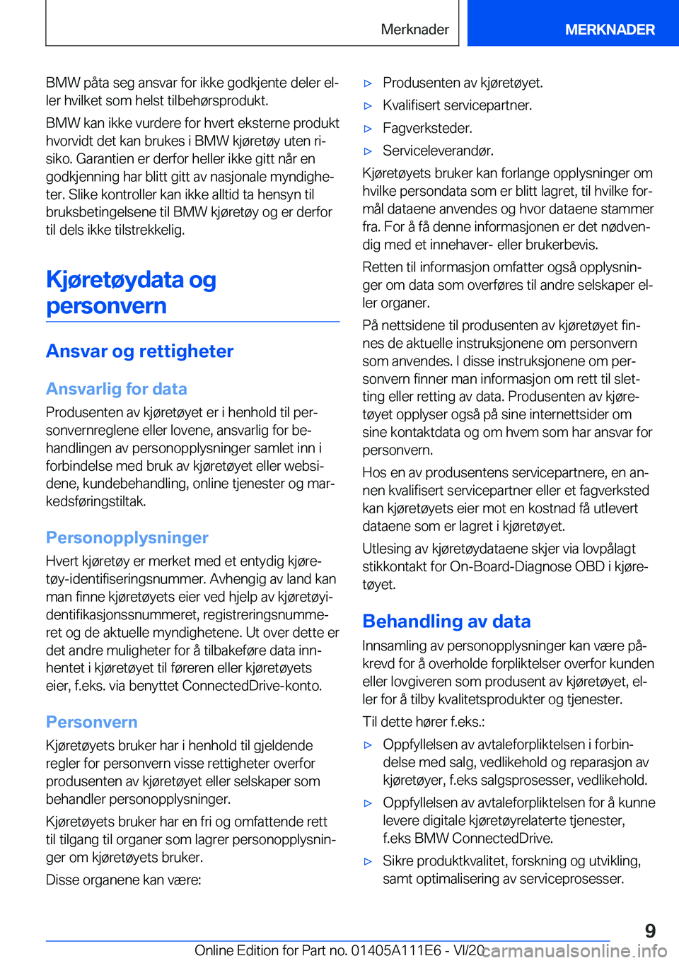 BMW 3 SERIES SEDAN PLUG-IN HYBRID 2021  InstruksjonsbØker (in Norwegian) �B�M�W��p�å�t�a��s�e�g��a�n�s�v�a�r��f�o�r��i�k�k�e��g�o�d�k�j�e�n�t�e��d�e�l�e�r��e�lj
�l�e�r��h�v�i�l�k�e�t��s�o�m��h�e�l�s�t��t�i�l�b�e�h�