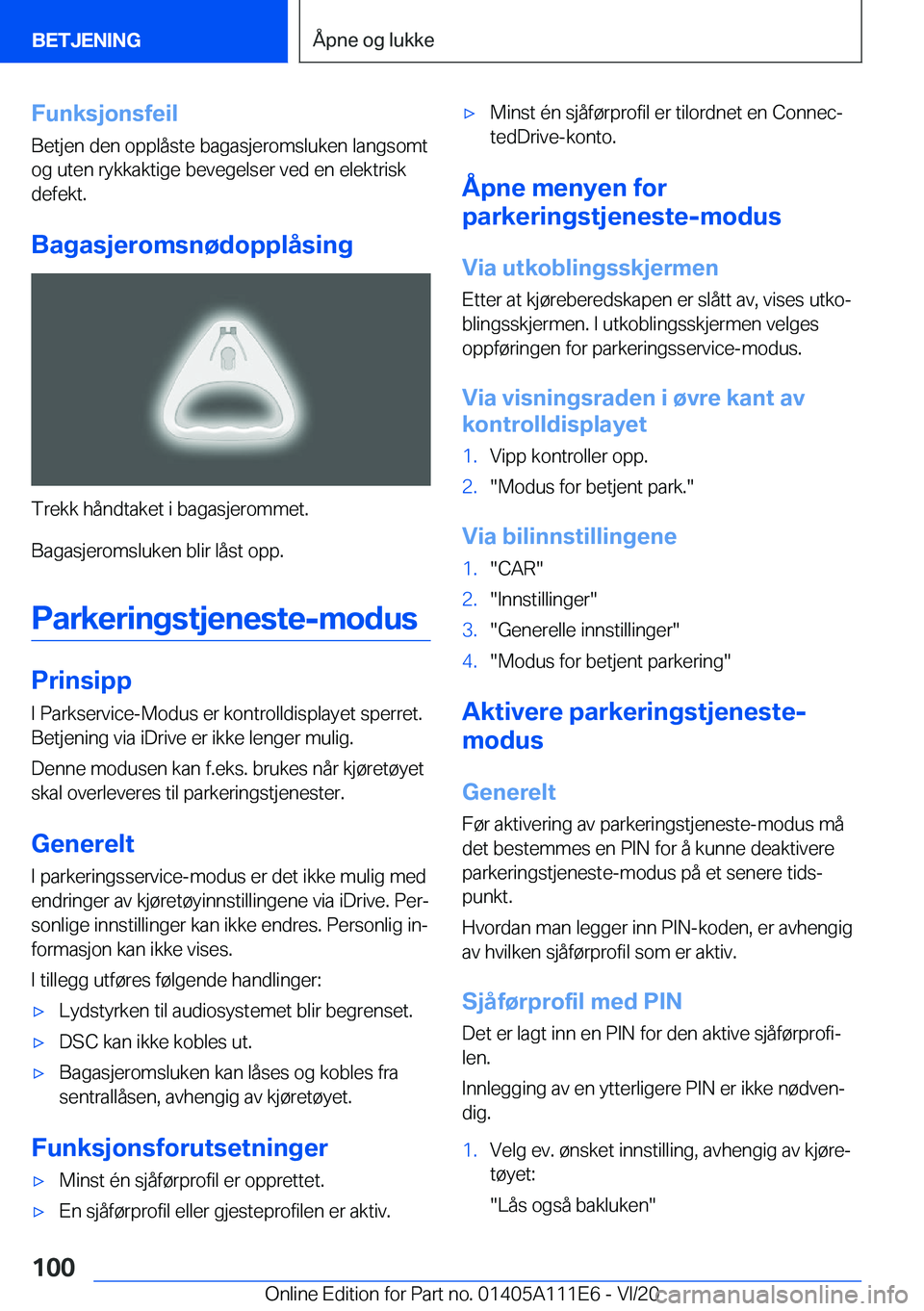 BMW 3 SERIES SEDAN PLUG-IN HYBRID 2021  InstruksjonsbØker (in Norwegian) �F�u�n�k�s�j�o�n�s�f�e�i�l�B�e�t�j�e�n��d�e�n��o�p�p�l�å�s�t�e��b�a�g�a�s�j�e�r�o�m�s�l�u�k�e�n��l�a�n�g�s�o�m�t
�o�g��u�t�e�n��r�y�k�k�a�k�t�i�g�e��b�e�v�e�g�e�l�s�e�r��v�e�d��e�n��e�l�e�k