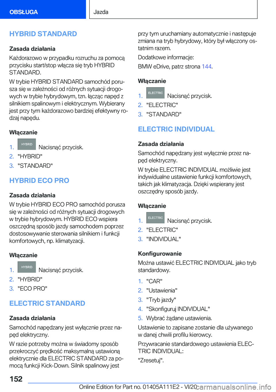 BMW 3 SERIES SEDAN PLUG-IN HYBRID 2021  Instrukcja obsługi (in Polish) �H�Y�B�R�I�D��S�T�A�N�D�A�R�D�Z�a�s�a�d�a��d�z�i�a�ł�a�n�i�a
�K�a9�d�o�r�a�z�o�w�o��w��p�r�z�y�p�a�d�k�u��r�o�z�r�u�c�h�u��z�a��p�o�m�o�c�