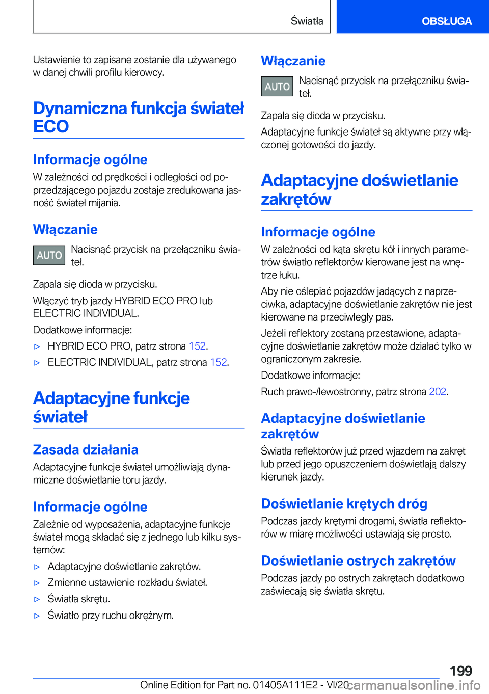 BMW 3 SERIES SEDAN PLUG-IN HYBRID 2021  Instrukcja obsługi (in Polish) �U�s�t�a�w�i�e�n�i�e��t�o��z�a�p�i�s�a�n�e��z�o�s�t�a�n�i�e��d�l�a��u9�y�w�a�n�e�g�o
�w��d�a�n�e�j��c�h�w�i�l�i��p�r�o�f�i�l�u��k�i�e�r�o�w�c�y�.
�D�y�n�a�m�i�c�z�n�a��f�u�n�k�c�j�a��w�i
