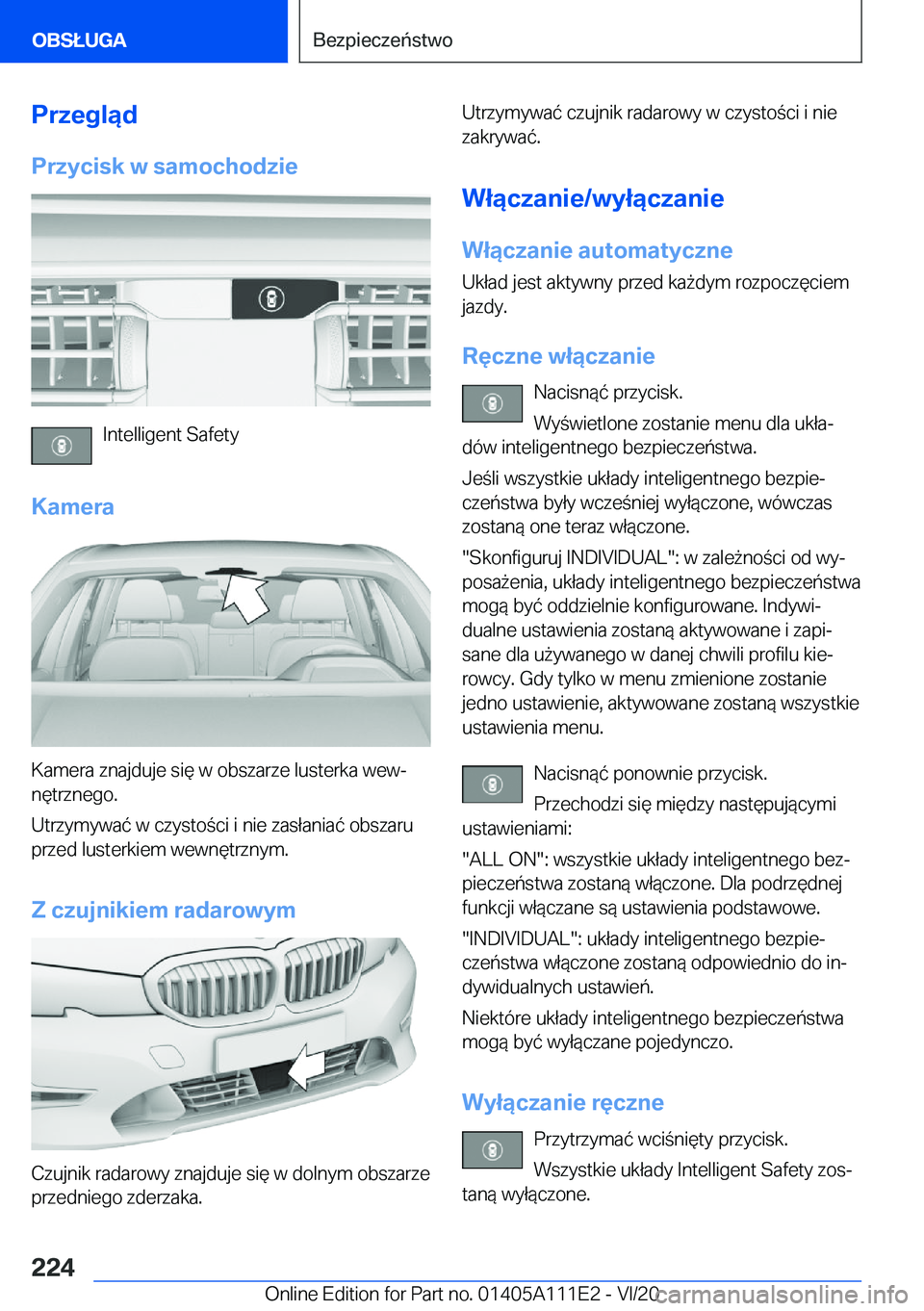 BMW 3 SERIES SEDAN PLUG-IN HYBRID 2021  Instrukcja obsługi (in Polish) �P�r�z�e�g�l�ą�d�P�r�z�y�c�i�s�k��w��s�a�m�o�c�h�o�d�z�i�e
�I�n�t�e�l�l�i�g�e�n�t��S�a�f�e�t�y
�K�a�m�e�r�a
�K�a�m�e�r�a��z�n�a�j�d�u�j�e��s�i�
