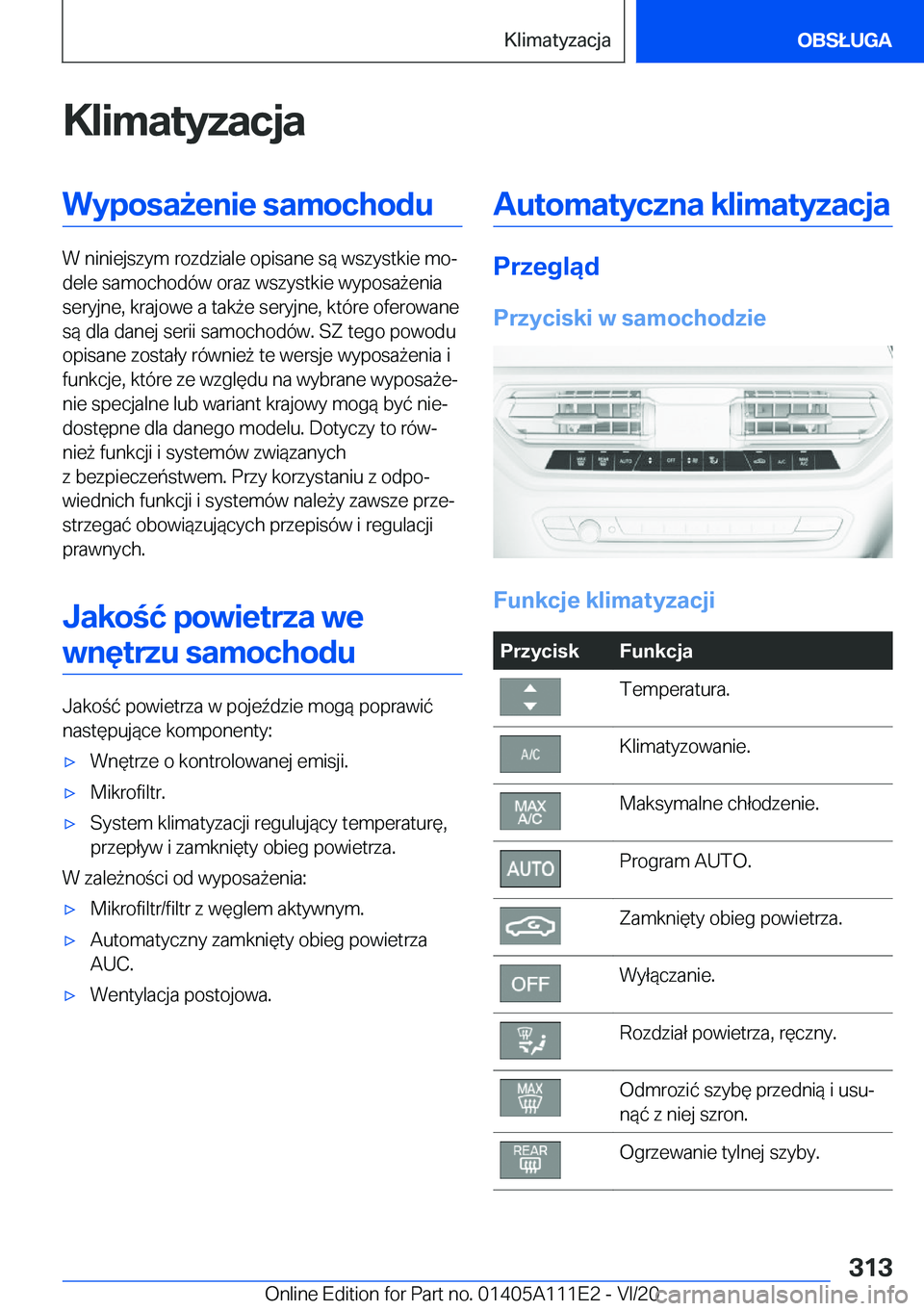 BMW 3 SERIES SEDAN PLUG-IN HYBRID 2021  Instrukcja obsługi (in Polish) �K�l�i�m�a�t�y�z�a�c�j�a�W�y�p�o�s�a9�e�n�i�e��s�a�m�o�c�h�o�d�u
�W��n�i�n�i�e�j�s�z�y�m��r�o�z�d�z�i�a�l�e��o�p�i�s�a�n�e��s�