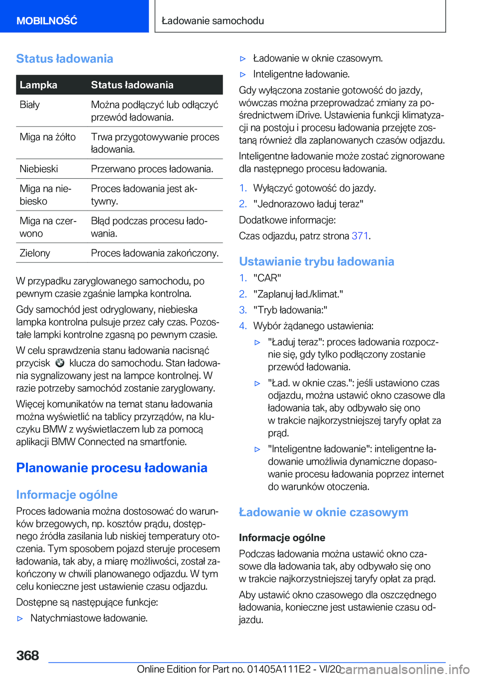 BMW 3 SERIES SEDAN PLUG-IN HYBRID 2021  Instrukcja obsługi (in Polish) �S�t�a�t�u�s��ł�a�d�o�w�a�n�i�a�L�a�m�p�k�a�S�t�a�t�u�s��ł�a�d�o�w�a�n�i�a�B�i�a�ł�y�M�o9�n�a��p�o�d�ł�