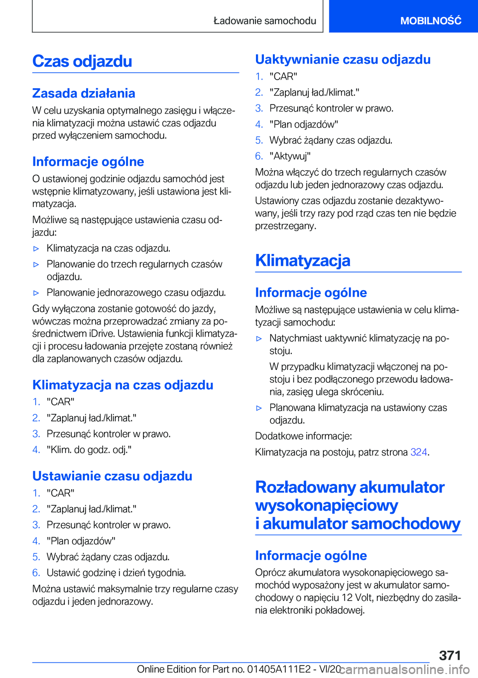 BMW 3 SERIES SEDAN PLUG-IN HYBRID 2021  Instrukcja obsługi (in Polish) �C�z�a�s��o�d�j�a�z�d�u
�Z�a�s�a�d�a��d�z�i�a�ł�a�n�i�a
�W��c�e�l�u��u�z�y�s�k�a�n�i�a��o�p�t�y�m�a�l�n�e�g�o��z�a�s�i�
