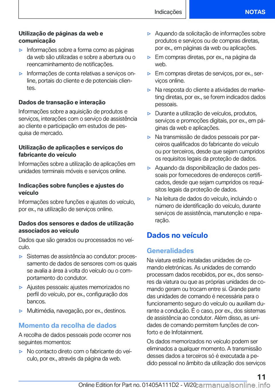 BMW 3 SERIES SEDAN PLUG-IN HYBRID 2021  Manual do condutor (in Portuguese) �U�t�i�l�i�z�a�