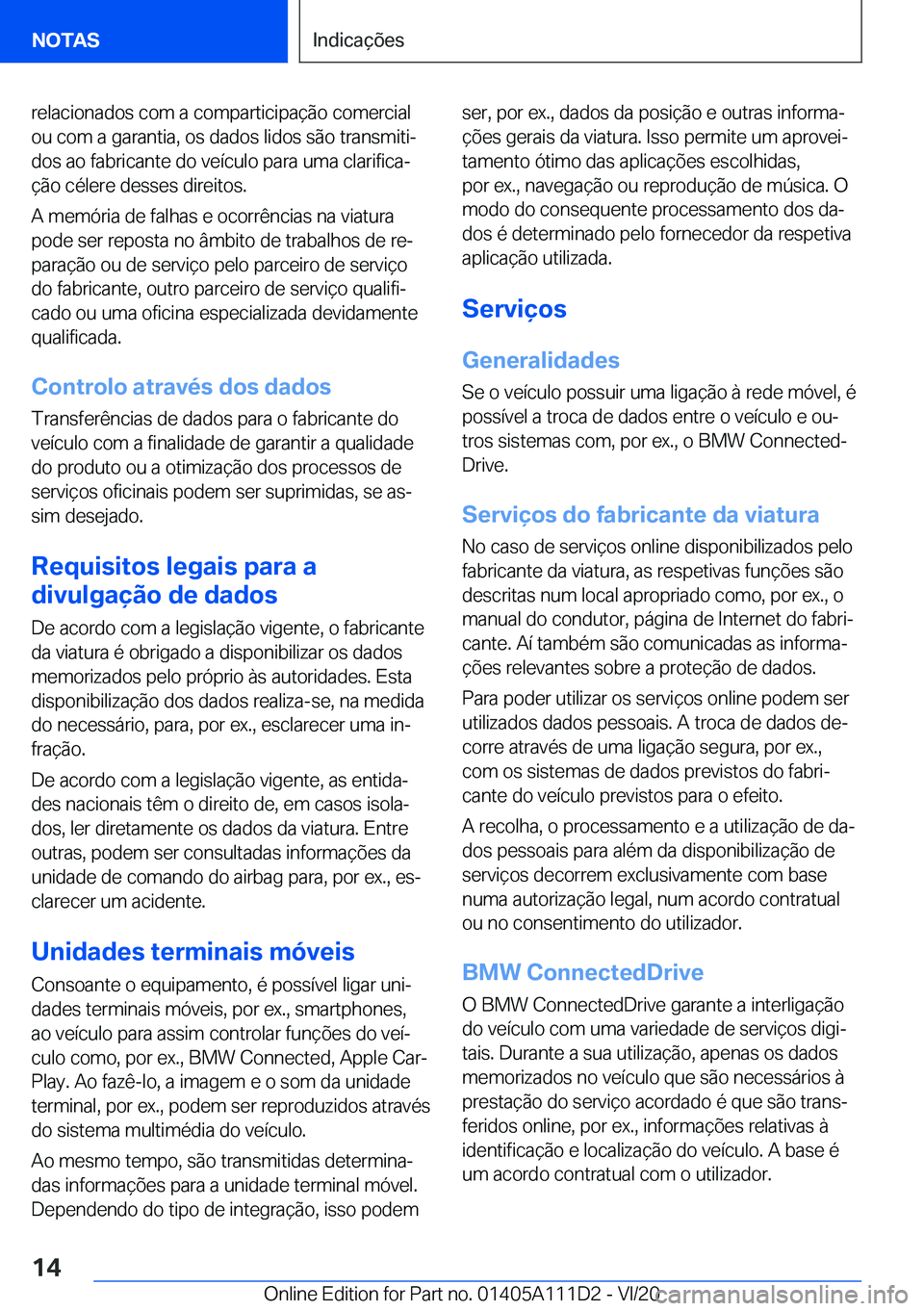 BMW 3 SERIES SEDAN PLUG-IN HYBRID 2021  Manual do condutor (in Portuguese) �r�e�l�a�c�i�o�n�a�d�o�s��c�o�m��a��c�o�m�p�a�r�t�i�c�i�p�a�