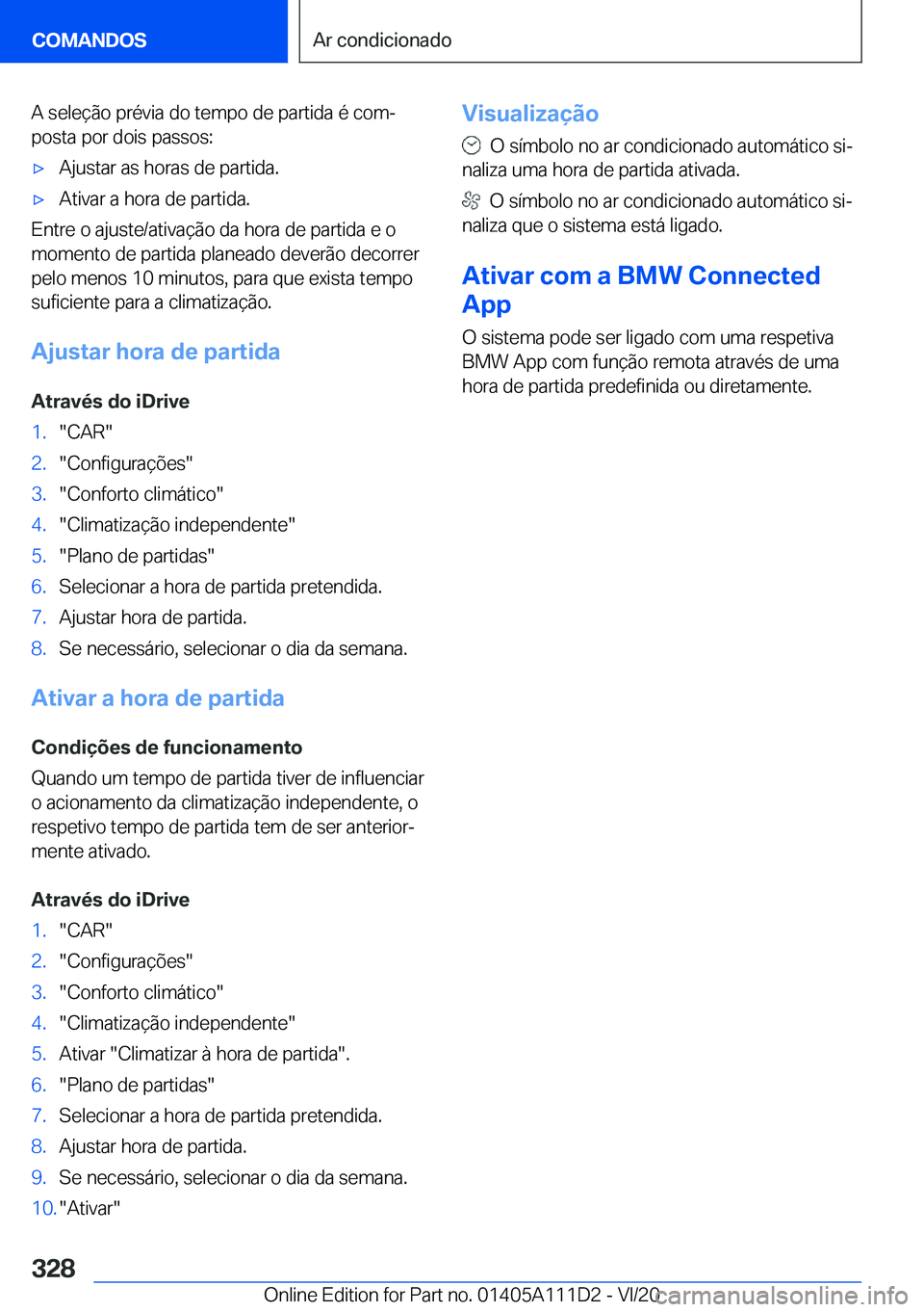BMW 3 SERIES SEDAN PLUG-IN HYBRID 2021  Manual do condutor (in Portuguese) �A��s�e�l�e�
