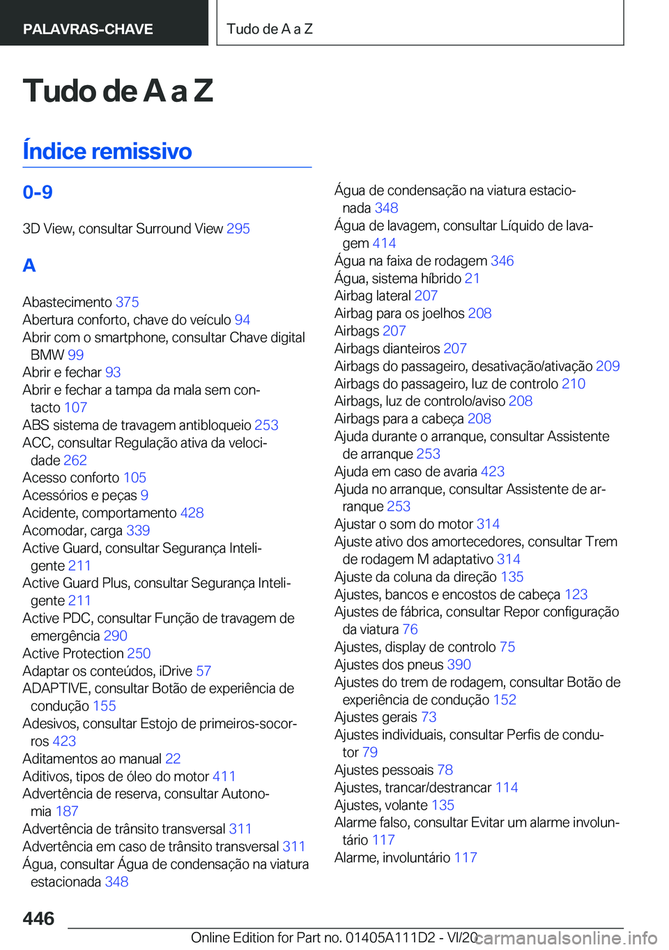 BMW 3 SERIES SEDAN PLUG-IN HYBRID 2021  Manual do condutor (in Portuguese) �T�u�d�o��d�e��A��a��Z
�