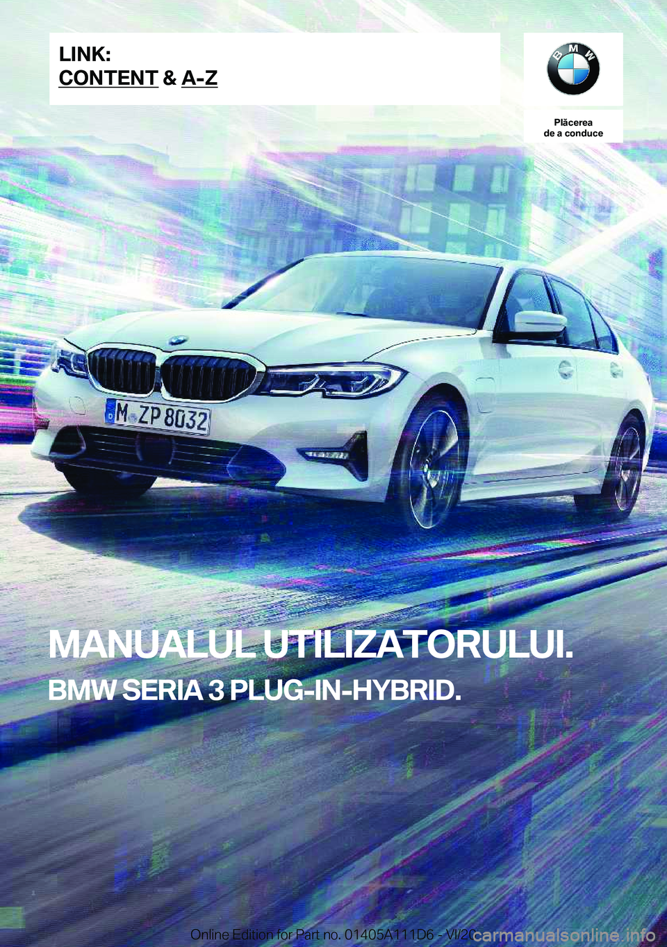 BMW 3 SERIES SEDAN PLUG-IN HYBRID 2021  Ghiduri De Utilizare (in Romanian) �P�l�