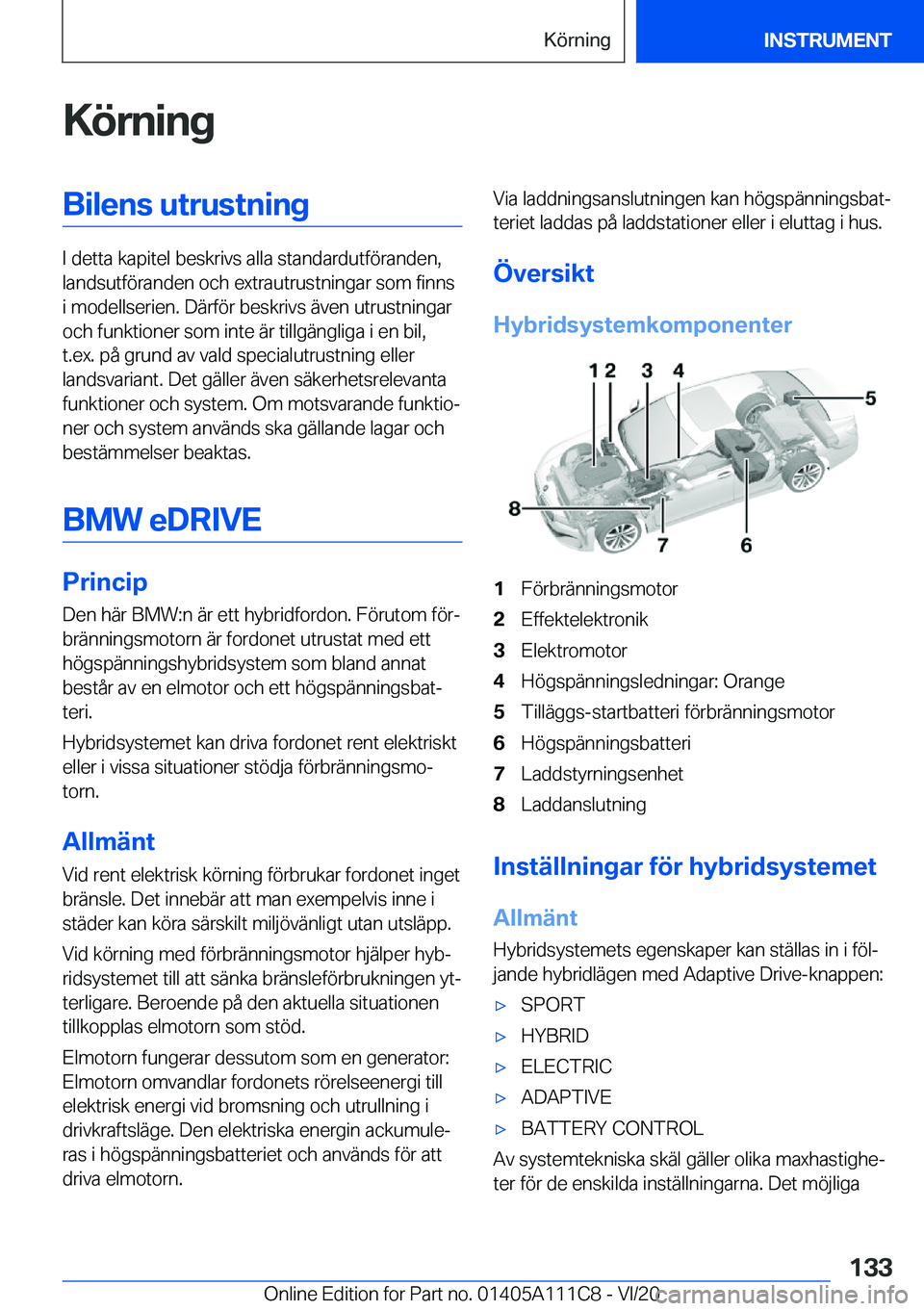 BMW 3 SERIES SEDAN PLUG-IN HYBRID 2021  InstruktionsbÖcker (in Swedish) �K�