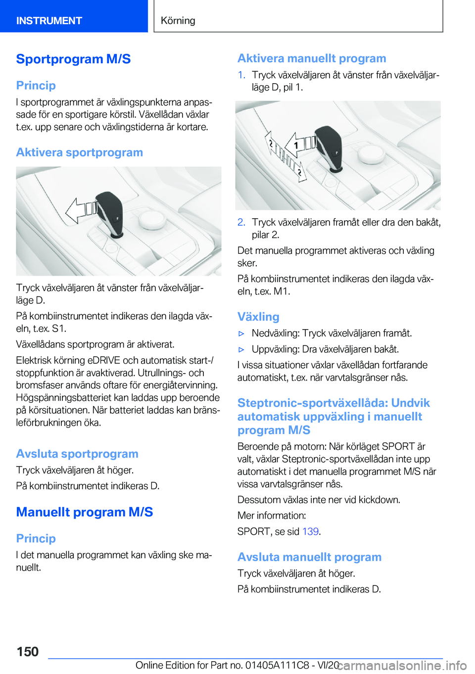 BMW 3 SERIES SEDAN PLUG-IN HYBRID 2021  InstruktionsbÖcker (in Swedish) �S�p�o�r�t�p�r�o�g�r�a�m��M�/�S
�P�r�i�n�c�i�p
�I��s�p�o�r�t�p�r�o�g�r�a�m�m�e�t��ä�r��v�ä�x�l�i�n�g�s�p�u�n�k�t�e�r�n�a��a�n�p�a�sj
�s�a�d�e��f�