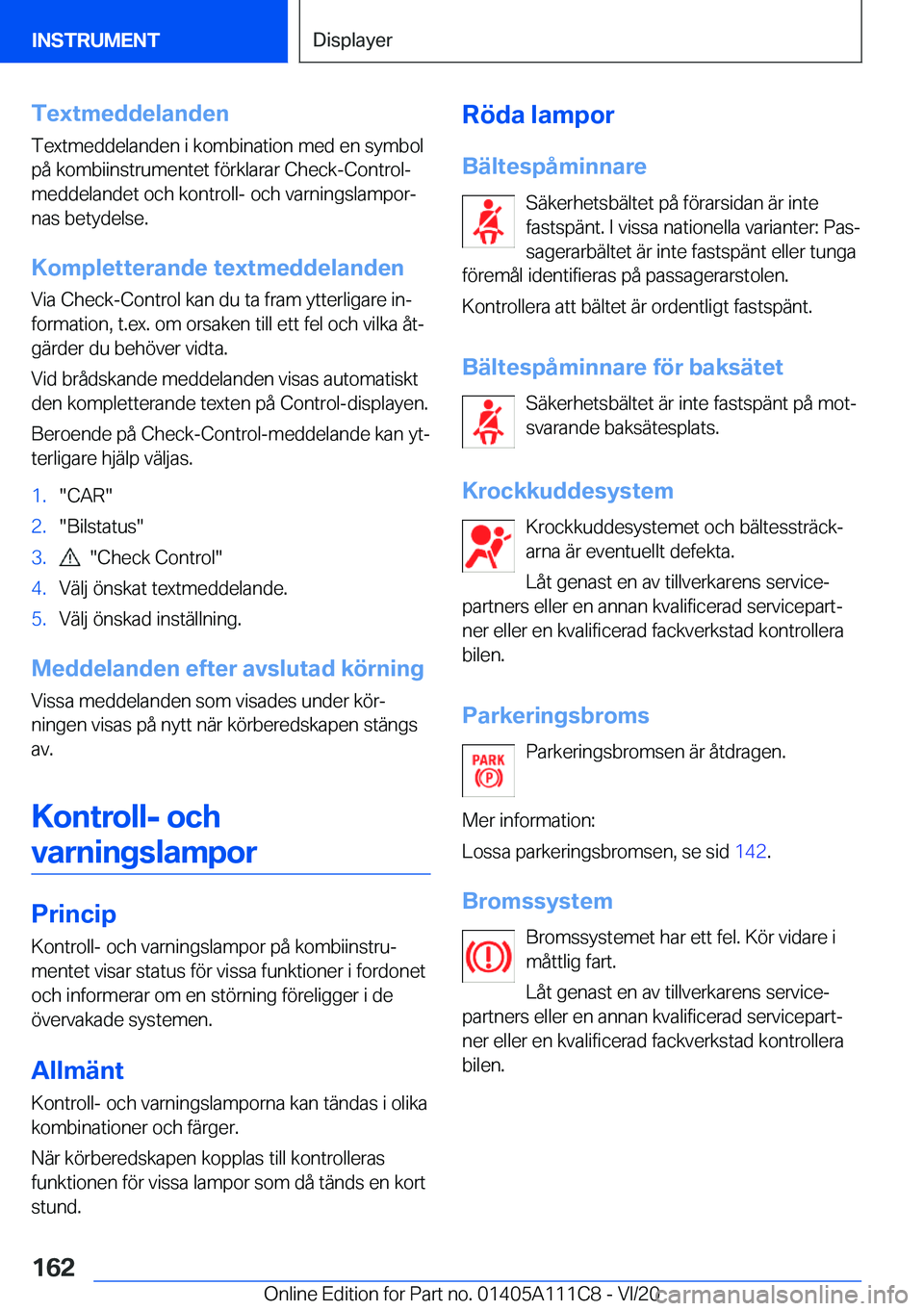 BMW 3 SERIES SEDAN PLUG-IN HYBRID 2021  InstruktionsbÖcker (in Swedish) �T�e�x�t�m�e�d�d�e�l�a�n�d�e�n
�T�e�x�t�m�e�d�d�e�l�a�n�d�e�n��i��k�o�m�b�i�n�a�t�i�o�n��m�e�d��e�n��s�y�m�b�o�l
�p�å��k�o�m�b�i�i�n�s�t�r�u�m�e�n�t�e�t��f�