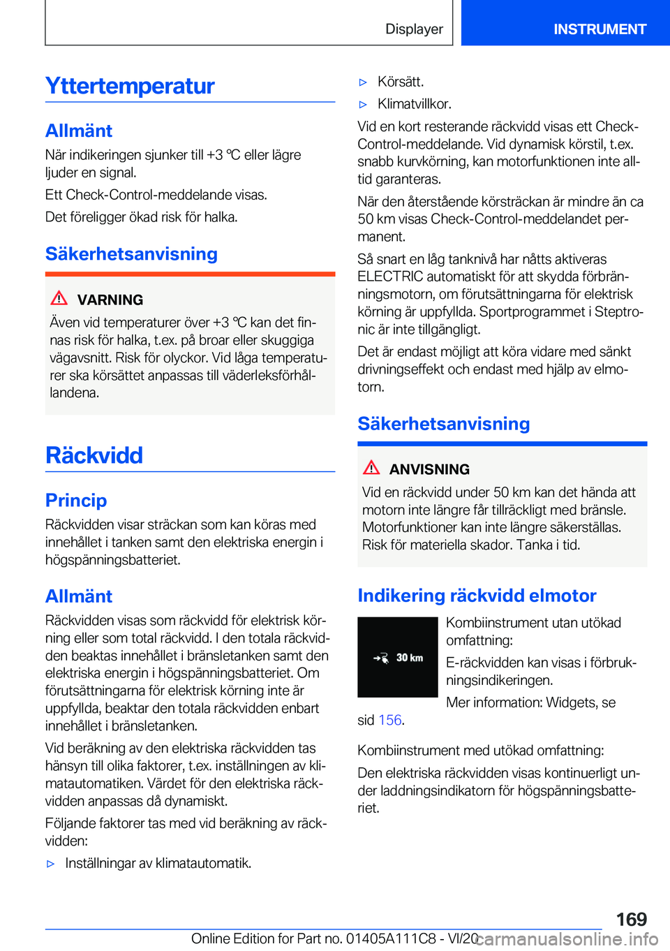 BMW 3 SERIES SEDAN PLUG-IN HYBRID 2021  InstruktionsbÖcker (in Swedish) �Y�t�t�e�r�t�e�m�p�e�r�a�t�u�r
�A�l�l�m�ä�n�t
�N�ä�r��i�n�d�i�k�e�r�i�n�g�e�n��s�j�u�n�k�e�r��t�i�l�l��+�3�