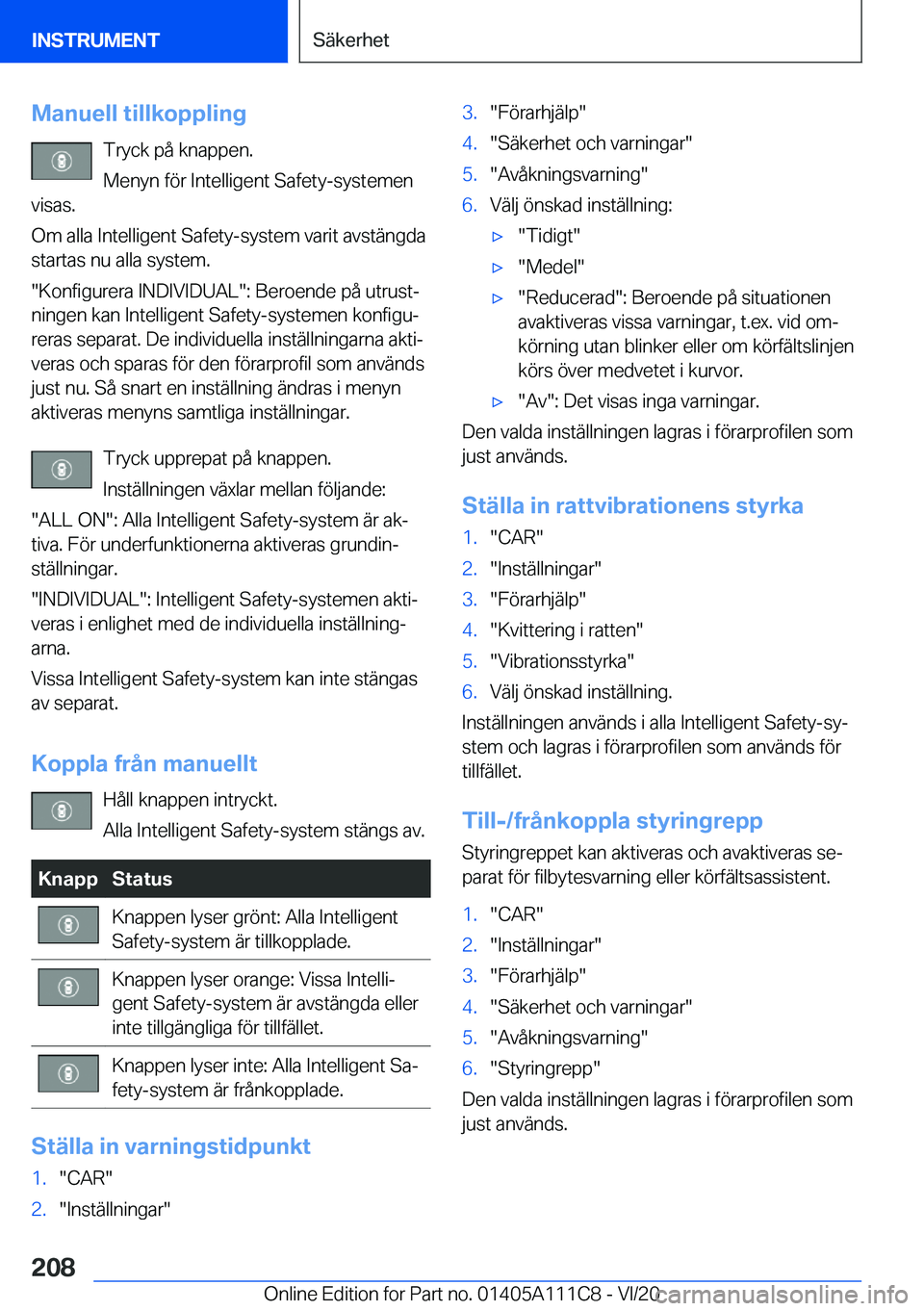 BMW 3 SERIES SEDAN PLUG-IN HYBRID 2021  InstruktionsbÖcker (in Swedish) �M�a�n�u�e�l�l��t�i�l�l�k�o�p�p�l�i�n�g�T�r�y�c�k��p�å��k�n�a�p�p�e�n�.
�M�e�n�y�n��f�