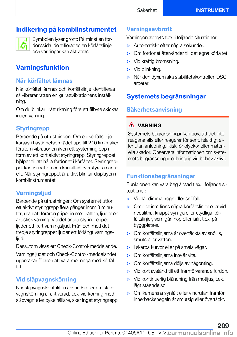 BMW 3 SERIES SEDAN PLUG-IN HYBRID 2021  InstruktionsbÖcker (in Swedish) �I�n�d�i�k�e�r�i�n�g��p�å��k�o�m�b�i�i�n�s�t�r�u�m�e�n�t�e�t�S�y�m�b�o�l�e�n��l�y�s�e�r��g�r�