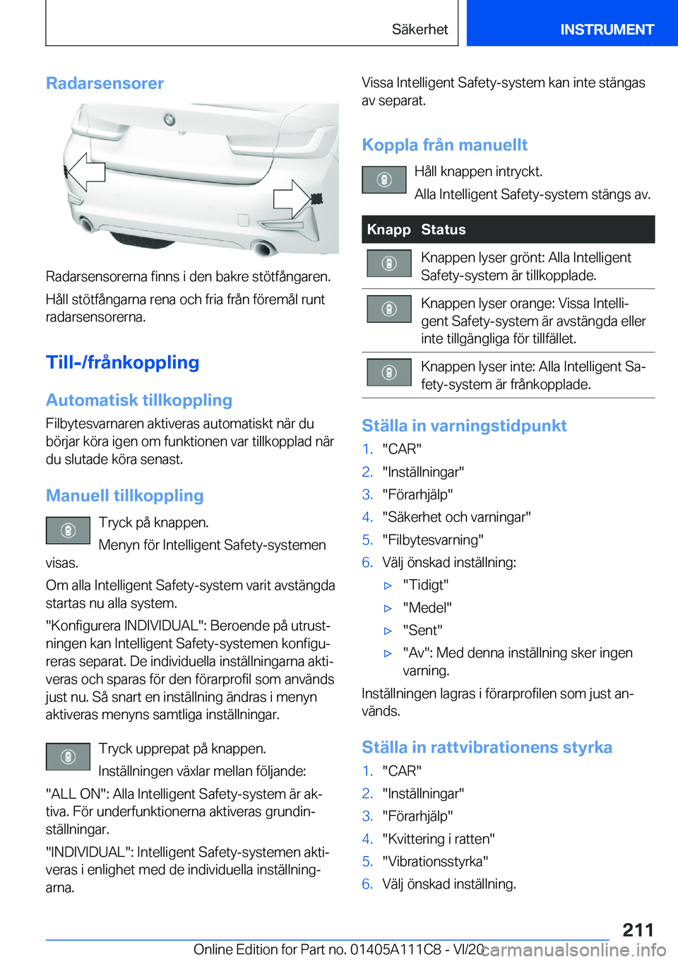 BMW 3 SERIES SEDAN PLUG-IN HYBRID 2021  InstruktionsbÖcker (in Swedish) �R�a�d�a�r�s�e�n�s�o�r�e�r
�R�a�d�a�r�s�e�n�s�o�r�e�r�n�a��f�i�n�n�s��i��d�e�n��b�a�k�r�e��s�t�