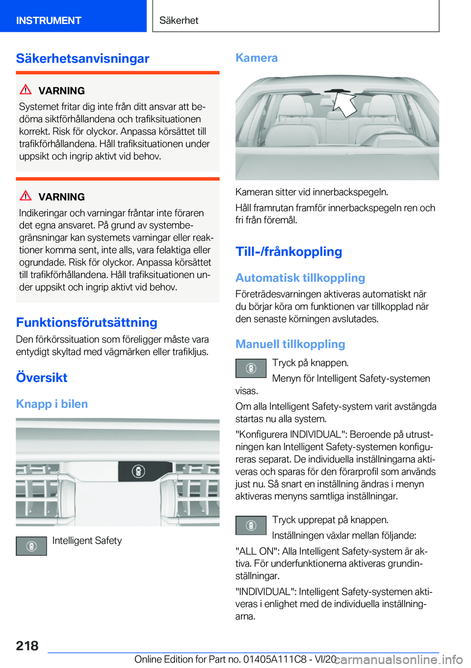 BMW 3 SERIES SEDAN PLUG-IN HYBRID 2021  InstruktionsbÖcker (in Swedish) �S�ä�k�e�r�h�e�t�s�a�n�v�i�s�n�i�n�g�a�r
�V�A�R�N�I�N�G
�S�y�s�t�e�m�e�t��f�r�i�t�a�r��d�i�g��i�n�t�e��f�r�å�n��d�i�t�t��a�n�s�v�a�r��a�t�t��b�ej
�d�