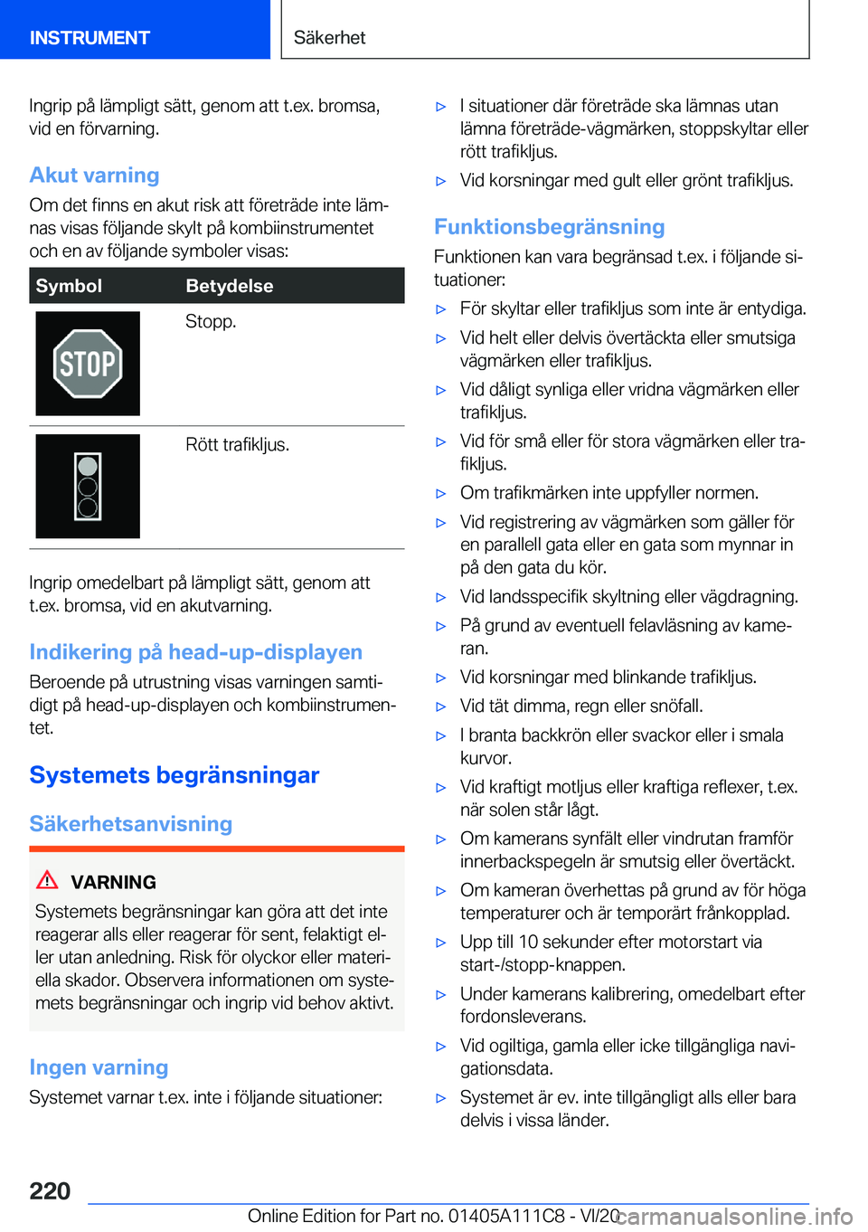 BMW 3 SERIES SEDAN PLUG-IN HYBRID 2021  InstruktionsbÖcker (in Swedish) �I�n�g�r�i�p��p�å��l�ä�m�p�l�i�g�t��s�ä�t�t�,��g�e�n�o�m��a�t�t��t�.�e�x�.��b�r�o�m�s�a�,
�v�i�d��e�n��f�