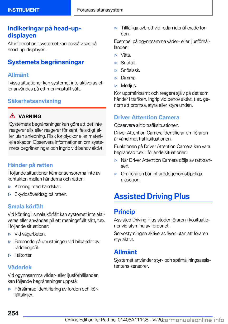 BMW 3 SERIES SEDAN PLUG-IN HYBRID 2021  InstruktionsbÖcker (in Swedish) �I�n�d�i�k�e�r�i�n�g�a�r��p�å��h�e�a�d�-�u�p�-
�d�i�s�p�l�a�y�e�n
�A�l�l��i�n�f�o�r�m�a�t�i�o�n��i��s�y�s�t�e�m�e�t��k�a�n��o�c�k�s�å��v�i�s�a�s��p�å
�h�e�a�d�-�u�p�-�d�i�s�p�l�a�y�e�n�.
�