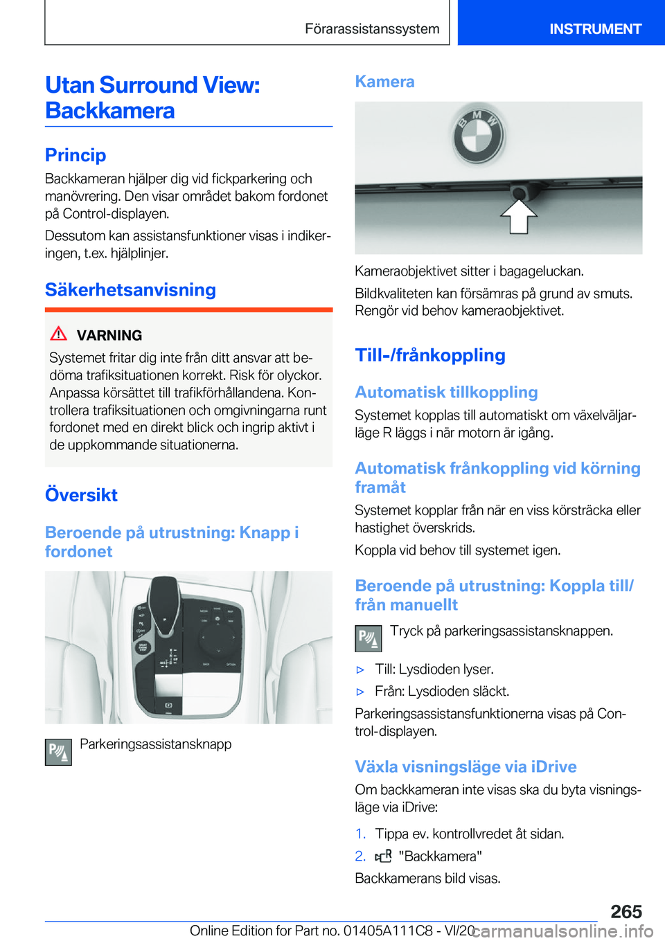 BMW 3 SERIES SEDAN PLUG-IN HYBRID 2021  InstruktionsbÖcker (in Swedish) �U�t�a�n��S�u�r�r�o�u�n�d��V�i�e�w�:�B�a�c�k�k�a�m�e�r�a
�P�r�i�n�c�i�p
�B�a�c�k�k�a�m�e�r�a�n��h�j�ä�l�p�e�r��d�i�g��v�i�d��f�i�c�k�p�a�r�k�e�r�i�n�g��o�c�h
�m�a�n�
