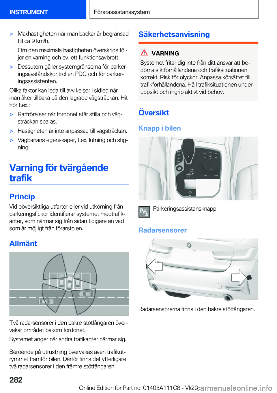 BMW 3 SERIES SEDAN PLUG-IN HYBRID 2021  InstruktionsbÖcker (in Swedish) 'x�M�a�x�h�a�s�t�i�g�h�e�t�e�n��n�ä�r��m�a�n��b�a�c�k�a�r��ä�r��b�e�g�r�ä�n�s�a�d
�t�i�l�l��c�a��9��k�m�/�h�.
�O�m��d�e�n��m�a�x�i�m�a�l�a��h�a�s�t�i�g�h�e�t�e�n��
