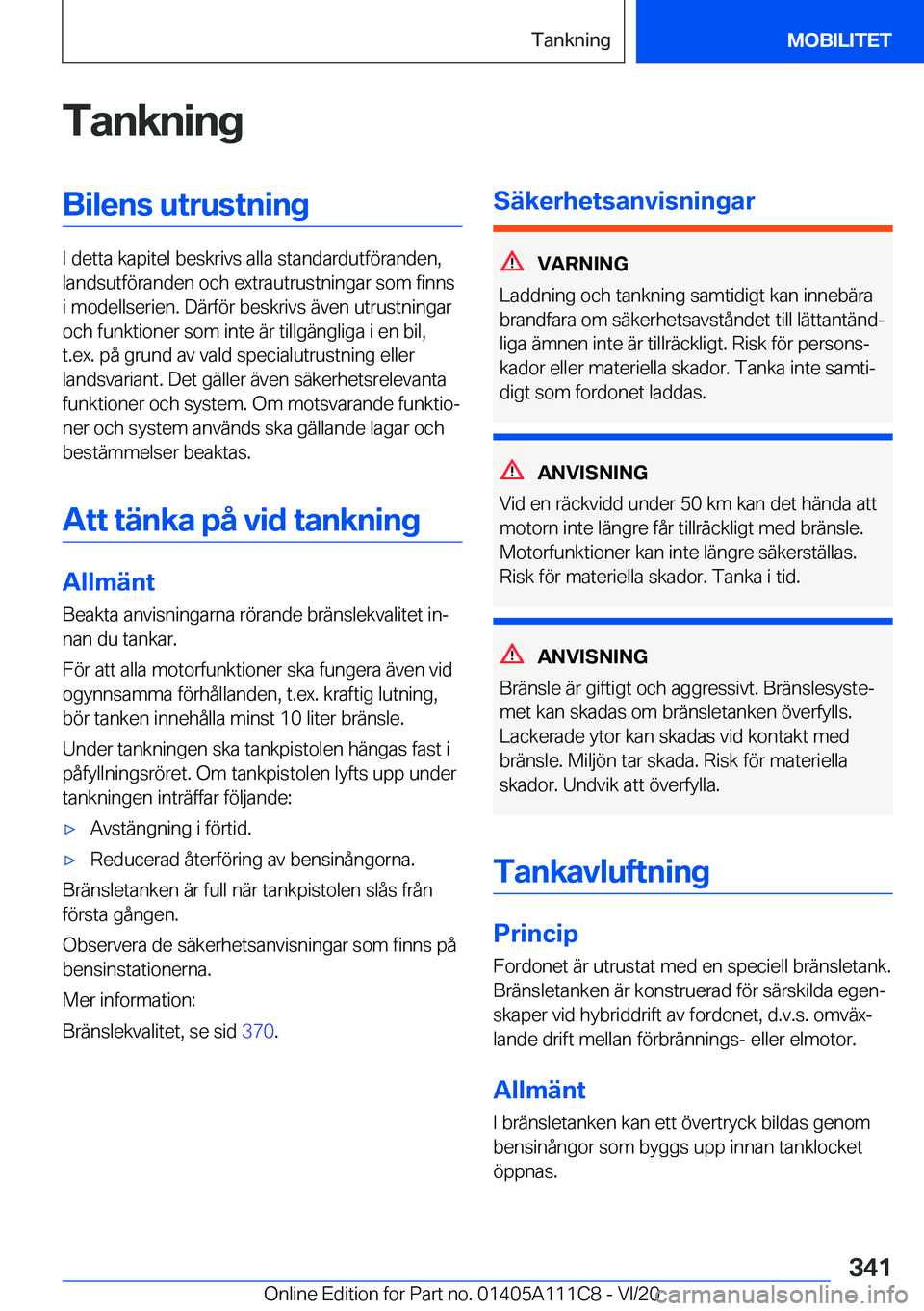 BMW 3 SERIES SEDAN PLUG-IN HYBRID 2021  InstruktionsbÖcker (in Swedish) �T�a�n�k�n�i�n�g�B�i�l�e�n�s��u�t�r�u�s�t�n�i�n�g
�I��d�e�t�t�a��k�a�p�i�t�e�l��b�e�s�k�r�i�v�s��a�l�l�a��s�t�a�n�d�a�r�d�u�t�f�