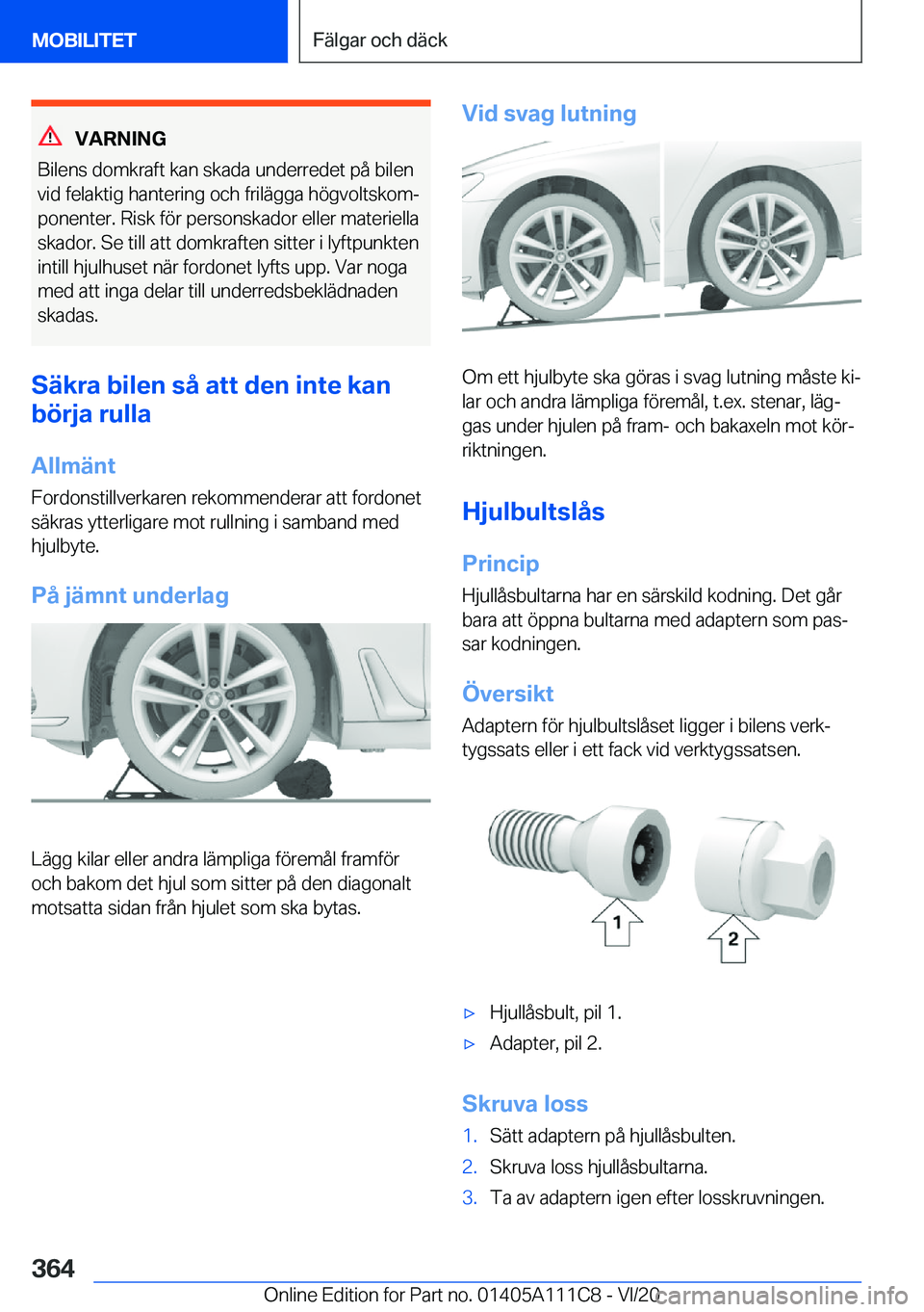 BMW 3 SERIES SEDAN PLUG-IN HYBRID 2021  InstruktionsbÖcker (in Swedish) �V�A�R�N�I�N�G
�B�i�l�e�n�s��d�o�m�k�r�a�f�t��k�a�n��s�k�a�d�a��u�n�d�e�r�r�e�d�e�t��p�å��b�i�l�e�n
�v�i�d��f�e�l�a�k�t�i�g��h�a�n�t�e�r�i�n�g��o�c�h��f�r�i�l�ä�g�g�a��h�