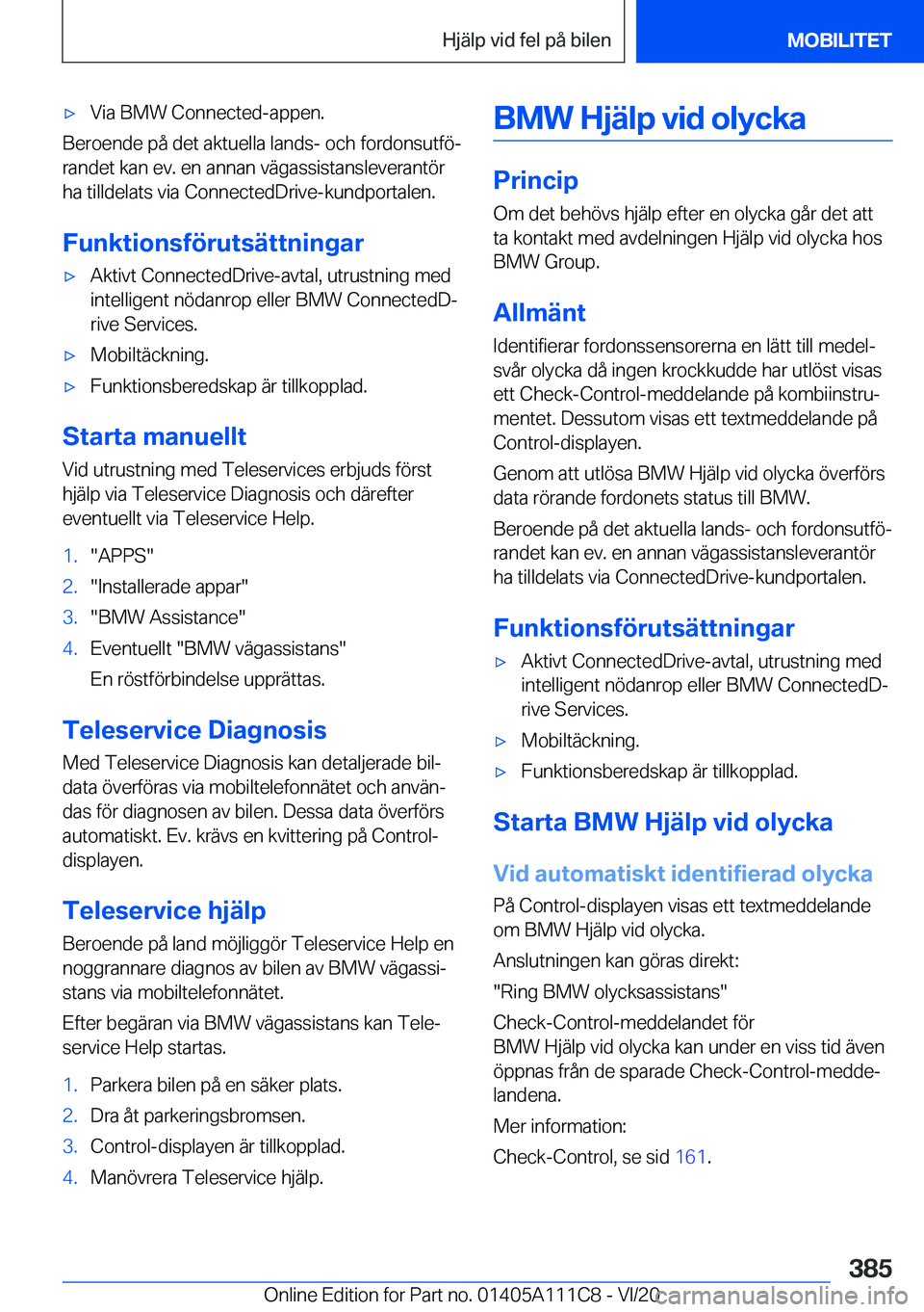 BMW 3 SERIES SEDAN PLUG-IN HYBRID 2021  InstruktionsbÖcker (in Swedish) 'x�V�i�a��B�M�W��C�o�n�n�e�c�t�e�d�-�a�p�p�e�n�.
�B�e�r�o�e�n�d�e��p�å��d�e�t��a�k�t�u�e�l�l�a��l�a�n�d�s�-��o�c�h��f�o�r�d�o�n�s�u�t�f�
