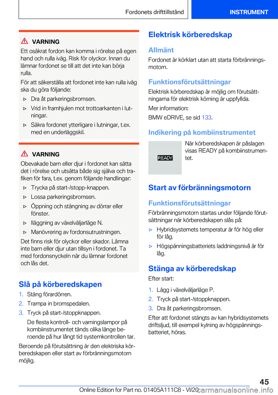 BMW 3 SERIES SEDAN PLUG-IN HYBRID 2021  InstruktionsbÖcker (in Swedish) �V�A�R�N�I�N�G
�E�t�t��o�s�ä�k�r�a�t��f�o�r�d�o�n��k�a�n��k�o�m�m�a��i��r�