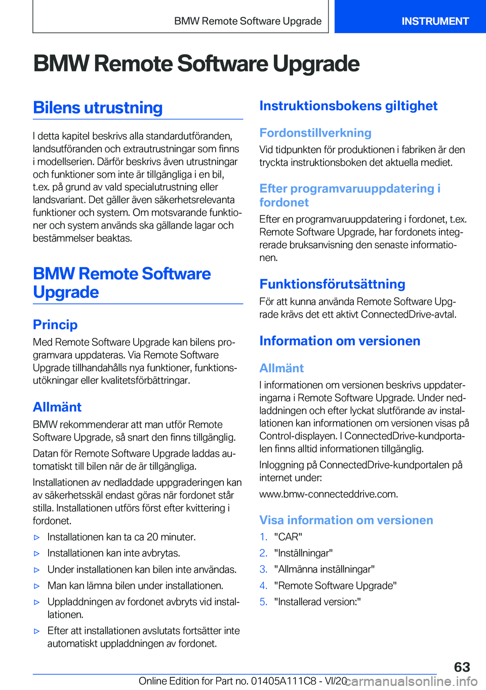 BMW 3 SERIES SEDAN PLUG-IN HYBRID 2021  InstruktionsbÖcker (in Swedish) �B�M�W��R�e�m�o�t�e��S�o�f�t�w�a�r�e��U�p�g�r�a�d�e�B�i�l�e�n�s��u�t�r�u�s�t�n�i�n�g
�I��d�e�t�t�a��k�a�p�i�t�e�l��b�e�s�k�r�i�v�s��a�l�l�a��s�t�a�n�d�a�r�d�u�t�f�
