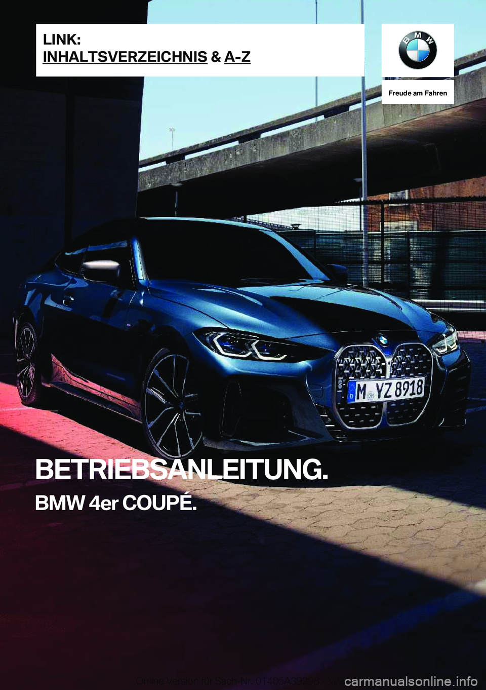 BMW 4 SERIES 2022  Betriebsanleitungen (in German) �F�r�e�u�d�e��a�m��F�a�h�r�e�n
�B�E�T�R�I�E�B�S�A�N�L�E�I�T�U�N�G�.�B�M�W��4�e�r��C�O�U�P�