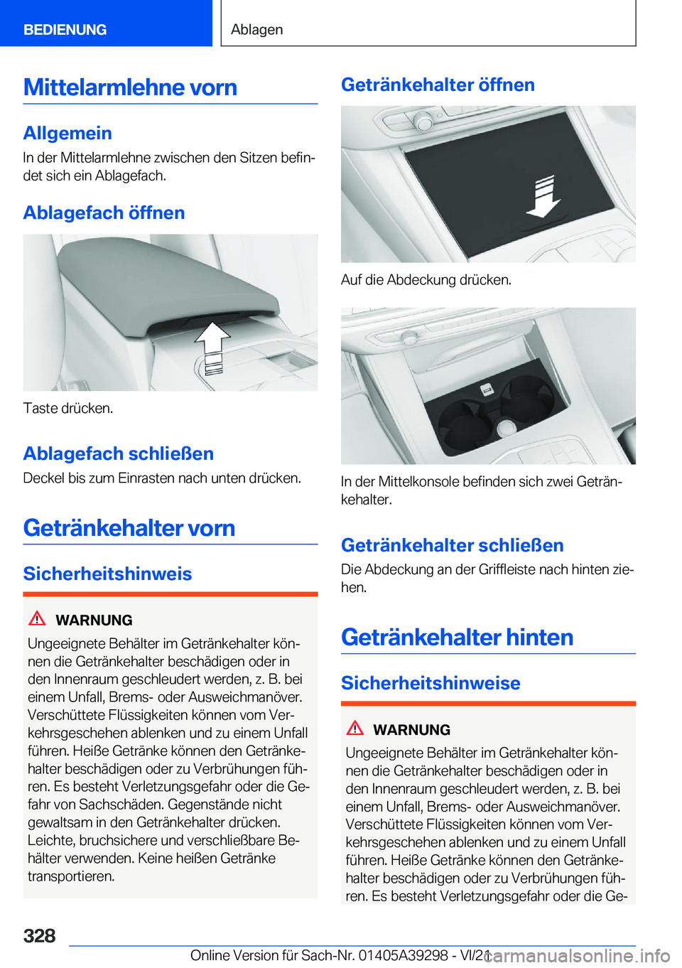 BMW 4 SERIES 2022  Betriebsanleitungen (in German) �M�i�t�t�e�l�a�r�m�l�e�h�n�e��v�o�r�n
�A�l�l�g�e�m�e�i�n
�I�n��d�e�r��M�i�t�t�e�l�a�r�m�l�e�h�n�e��z�w�i�s�c�h�e�n��d�e�n��S�i�t�z�e�n��b�e�f�i�nj
�d�e�t��s�i�c�h��e�i�n��A�b�l�a�g�e�f�a�c�
