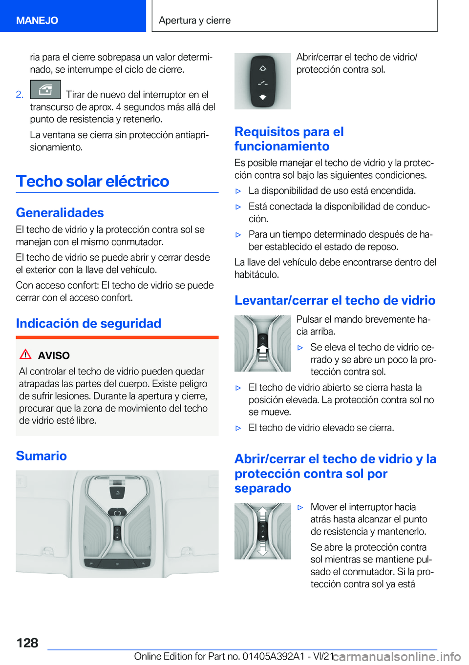 BMW 4 SERIES 2022  Manuales de Empleo (in Spanish) �r�i�a��p�a�r�a��e�l��c�i�e�r�r�e��s�o�b�r�e�p�a�s�a��u�n��v�a�l�o�r��d�e�t�e�r�m�iª�n�a�d�o�,��s�e��i�n�t�e�r�r�u�m�p�e��e�l��c�i�c�l�o��d�e��c�i�e�r�r�e�.�2�.���T�i�r�a�r��d�e��n�