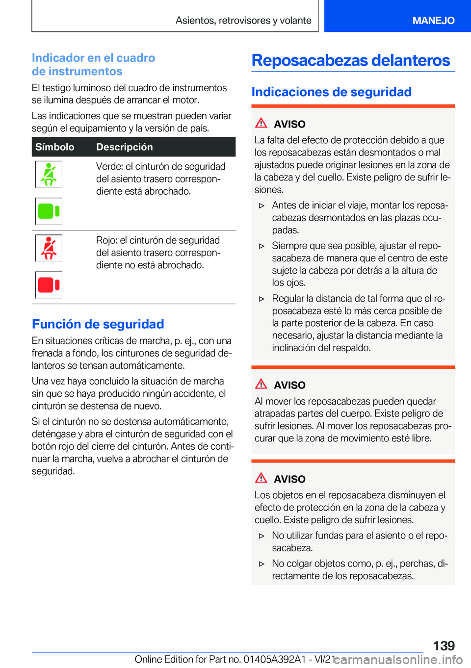 BMW 4 SERIES 2022  Manuales de Empleo (in Spanish) �I�n�d�i�c�a�d�o�r��e�n��e�l��c�u�a�d�r�o
�d�e��i�n�s�t�r�u�m�e�n�t�o�s
�E�l��t�e�s�t�i�g�o��l�u�m�i�n�o�s�o��d�e�l��c�u�a�d�r�o��d�e��i�n�s�t�r�u�m�e�n�t�o�s�s�e��i�l�u�m�i�n�a��d�e�s�p�u