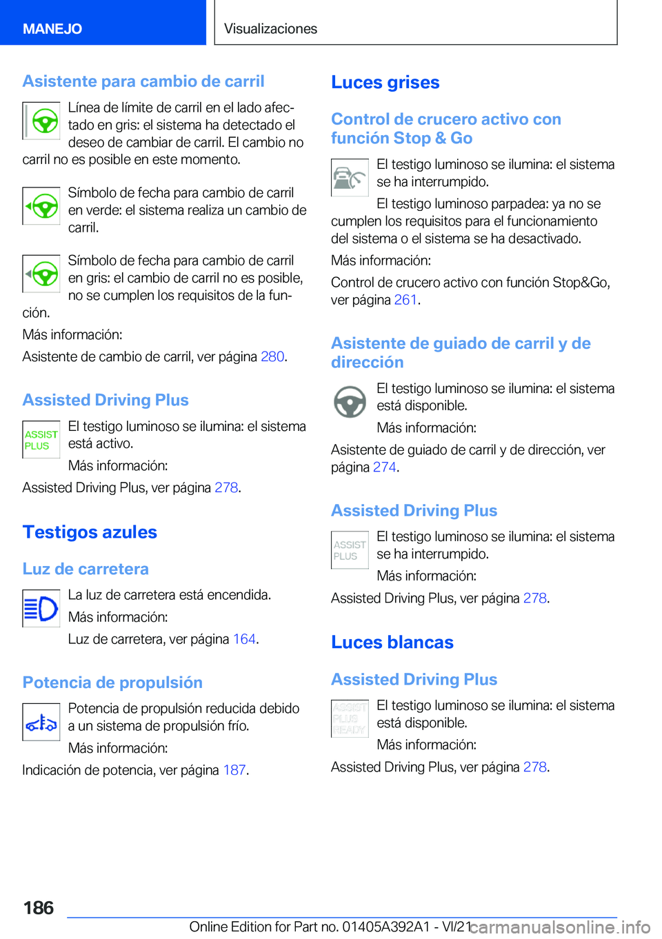 BMW 4 SERIES 2022  Manuales de Empleo (in Spanish) �A�s�i�s�t�e�n�t�e��p�a�r�a��c�a�m�b�i�o��d�e��c�a�r�r�i�l�L�