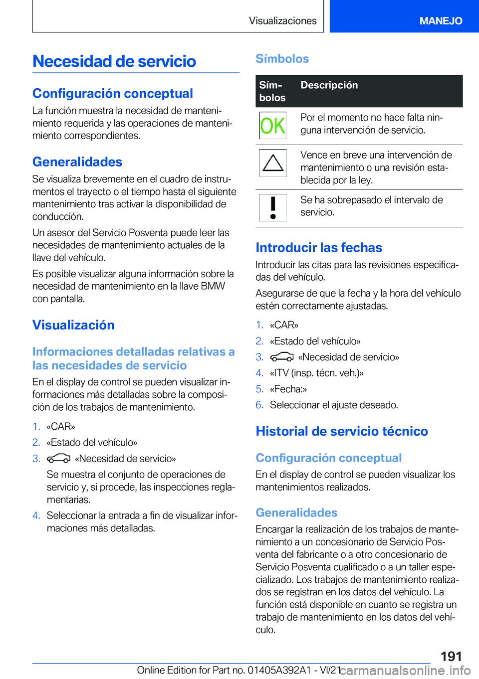 BMW 4 SERIES 2022  Manuales de Empleo (in Spanish) �N�e�c�e�s�i�d�a�d��d�e��s�e�r�v�i�c�i�o
�C�o�n�f�i�g�u�r�a�c�i�