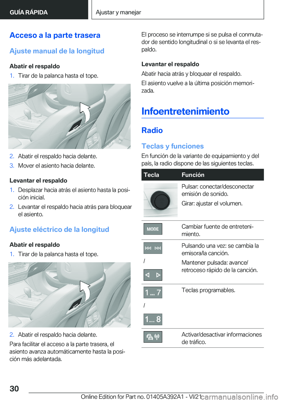 BMW 4 SERIES 2022  Manuales de Empleo (in Spanish) �A�c�c�e�s�o��a��l�a��p�a�r�t�e��t�r�a�s�e�r�a
�A�j�u�s�t�e��m�a�n�u�a�l��d�e��l�a��l�o�n�g�i�t�u�d �A�b�a�t�i�r��e�l��r�e�s�p�a�l�d�o�1�.�T�i�r�a�r��d�e��l�a��p�a�l�a�n�c�a��h�a�s�t�a�