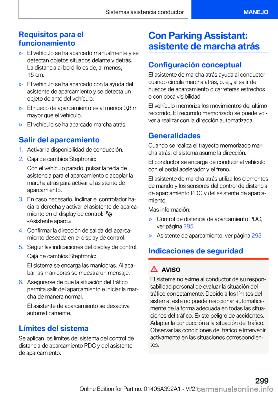 BMW 4 SERIES 2022  Manuales de Empleo (in Spanish) �R�e�q�u�i�s�i�t�o�s��p�a�r�a��e�l
�f�u�n�c�i�o�n�a�m�i�e�n�t�ox�E�l��v�e�h�