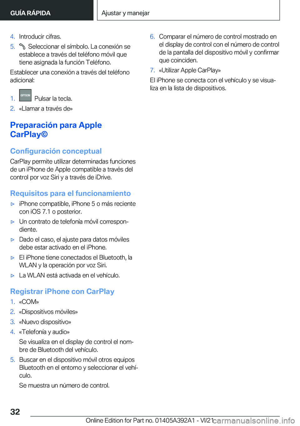 BMW 4 SERIES 2022  Manuales de Empleo (in Spanish) �4�.�I�n�t�r�o�d�u�c�i�r��c�i�f�r�a�s�.�5�.���S�e�l�e�c�c�i�o�n�a�r��e�l��s�